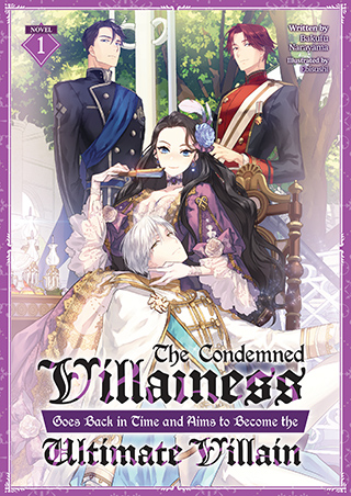 The Condemned Villainess Goes Back in Time and Aims to Become the Ultimate Villain